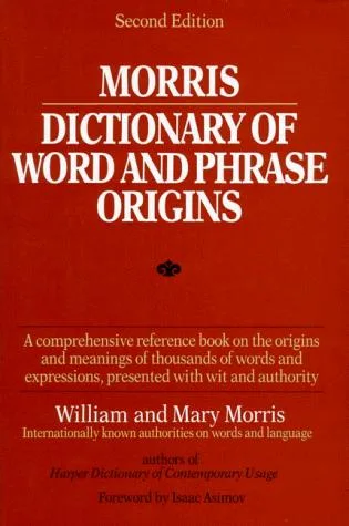 Cover of Morris dictionary of word and phrase origins
