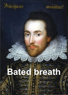 The meaning and origin of the phrase 'Bated breath'