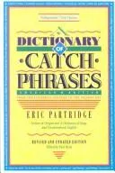 Cover of A dictionary of catch phrases, American and British, from the sixteenth century to the present day