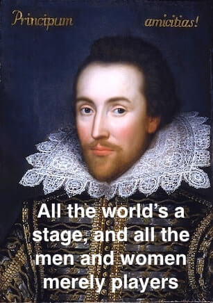 The meaning and origin of the expression 'All the world's a stage, and all the men and women merely players'